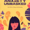 Anxiety Unmasked